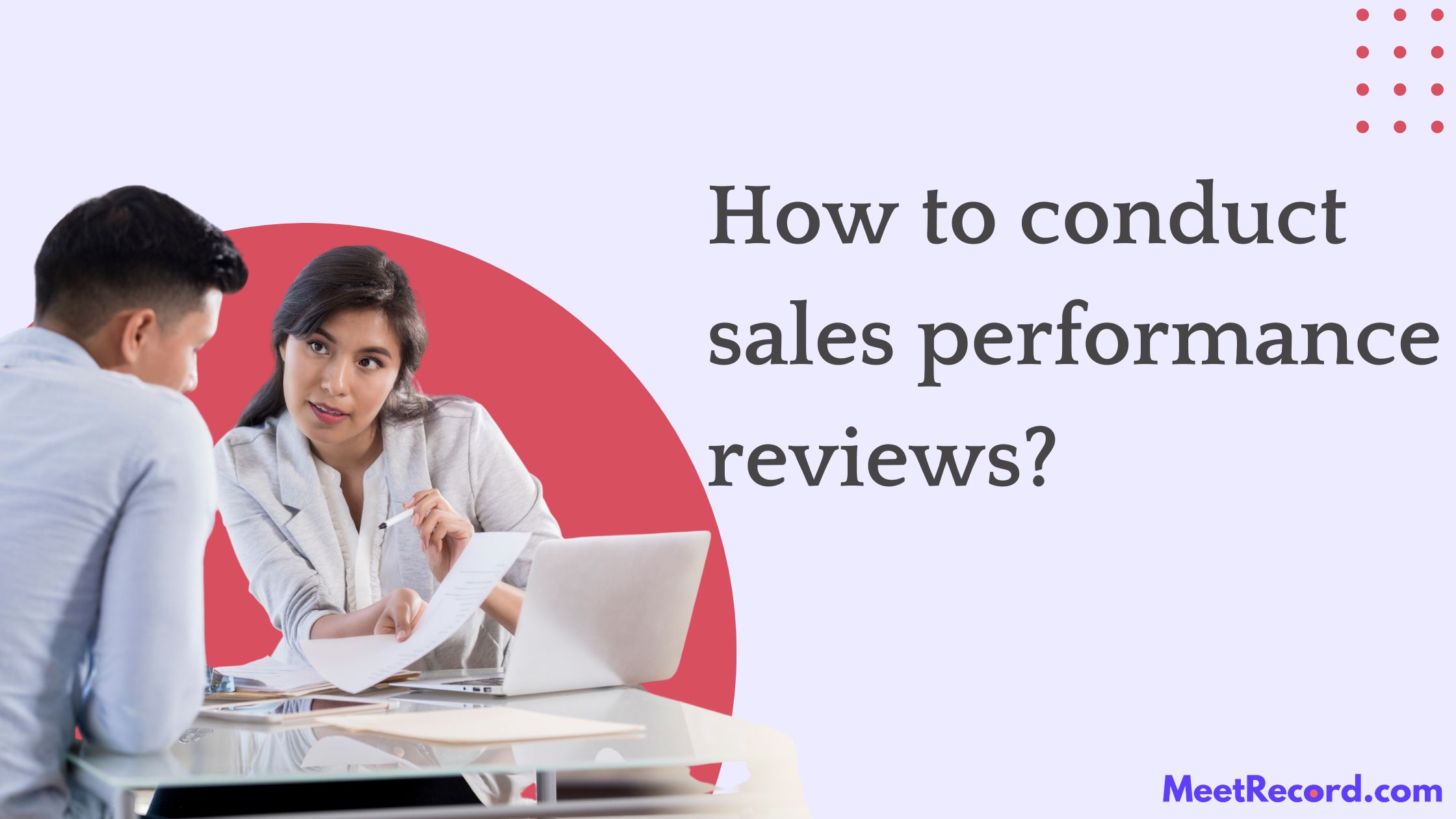 How to conduct performance reviews for your sales team?